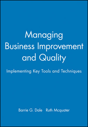 Managing Business Improvement and Quality: Implementing Key Tools and Techniques (0631207880) cover image