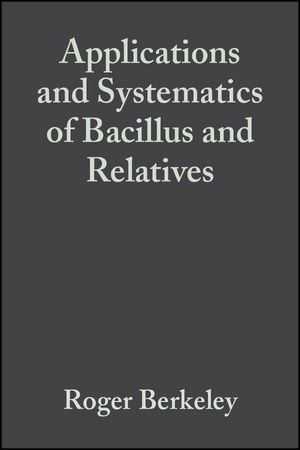 Applications and Systematics of Bacillus and Relatives (0632057580) cover image