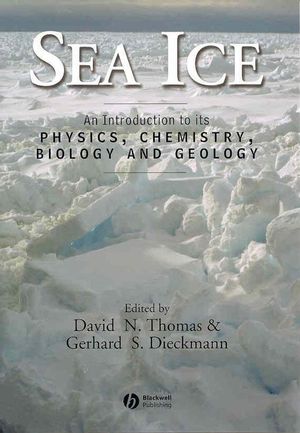 Sea Ice: An Introduction to its Physics, Chemistry, Biology and Geology (0632058080) cover image