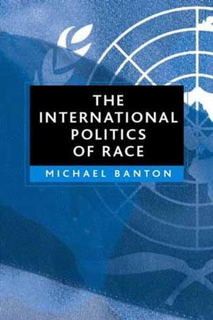 The International Politics of Race (0745630480) cover image