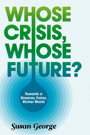 Whose Crisis, Whose Future? (0745651380) cover image