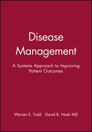 Disease Management: A Systems Approach to Improving Patient Outcomes (0787957380) cover image
