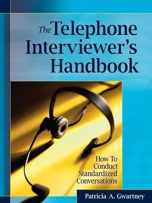 The Telephone Interviewer's Handbook: How to Conduct Standardized Conversations (0787986380) cover image