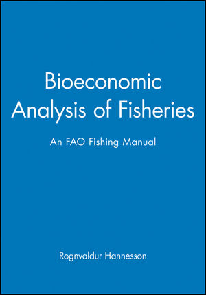 Bioeconomic Analysis of Fisheries: An FAO Fishing Manual (0852381980) cover image