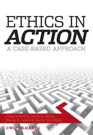 Ethics In Action: A Case-Based Approach (1405170980) cover image