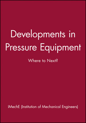 Developments in Pressure Equipment: Where to Next? (1860584780) cover image