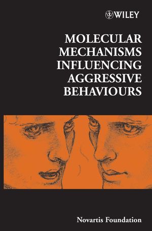 Molecular Mechanisms Influencing Aggressive Behaviours (0470010681) cover image