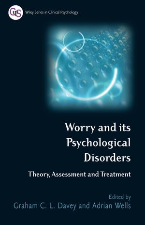 Worry and its Psychological Disorders: Theory, Assessment and Treatment (0470012781) cover image