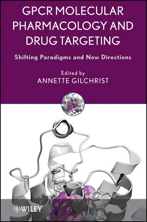 GPCR Molecular Pharmacology and Drug Targeting: Shifting Paradigms and New Directions (0470307781) cover image