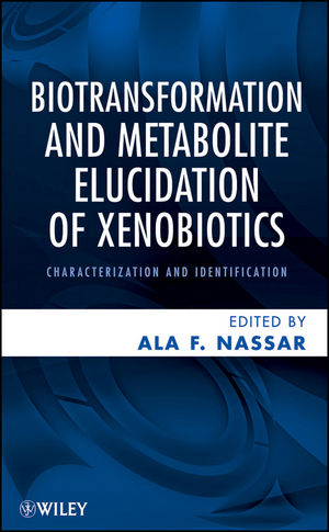 Biotransformation and Metabolite Elucidation of Xenobiotics: Characterization and Identification (0470504781) cover image