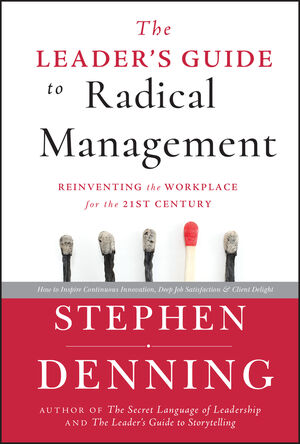 The Leader's Guide to Radical Management: Reinventing the Workplace for the 21st Century (0470548681) cover image