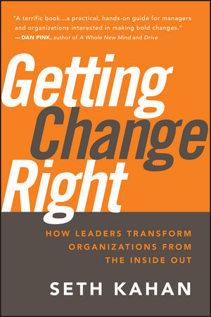 Getting Change Right: How Leaders Transform Organizations from the Inside Out  (0470550481) cover image