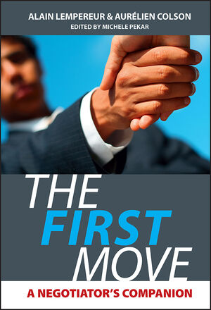 The First Move: A Negotiator's Companion (0470750081) cover image