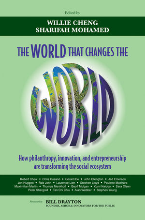 The World that Changes the World: How Philanthropy, Innovation, and Entrepreneurship are Transforming the Social Ecosystem (0470827181) cover image