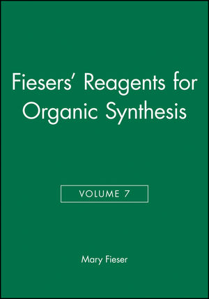 Fiesers' Reagents for Organic Synthesis, Volume 7 (0471029181) cover image