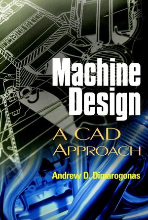 Machine Design: A CAD Approach (0471315281) cover image