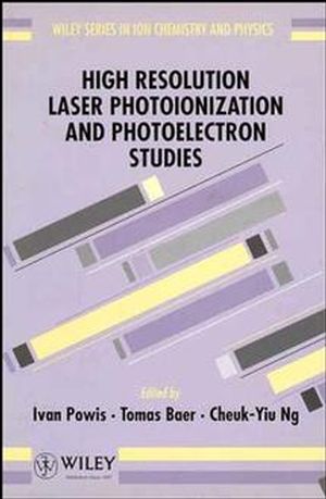 High Resolution Laser Photoionization and Photoelectron Studies (0471941581) cover image