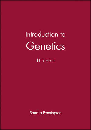 Introduction to Genetics: 11th Hour (0632044381) cover image