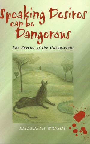 Speaking Desires can be Dangerous: The Poetics of the Unconscious (0745619681) cover image