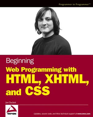 Beginning Web Programming with HTML, XHTML, and CSS (0764570781) cover image