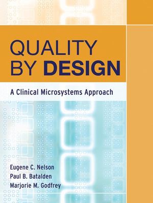Quality By Design: A Clinical Microsystems Approach (0787978981) cover image