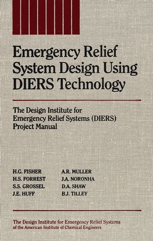 Emergency Relief System Design Using DIERS Technology: The Design Institute for Emergency Relief Systems (DIERS) Project Manual (0816905681) cover image