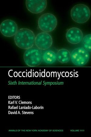 Coccidioidomycosis: Sixth International Symposium, Volume 1111 (1573316881) cover image