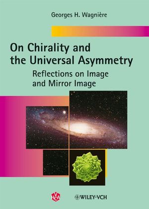 On Chirality and the Universal Asymmetry: Reflections on Image and Mirror Image (3906390381) cover image