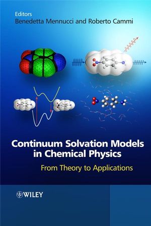 Continuum Solvation Models in Chemical Physics: From Theory to Applications (0470029382) cover image