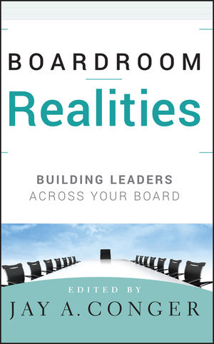 Boardroom Realities: Building Leaders Across Your Board (0470391782) cover image