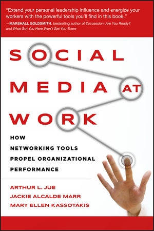 Social Media at Work: How Networking Tools Propel Organizational Performance (0470553782) cover image