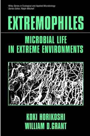 Extremophiles: Microbial Life in Extreme Environments (0471026182) cover image