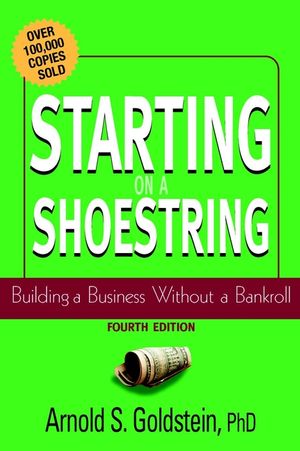 Starting on a Shoestring: Building a Business Without a Bankroll, 4th Edition (0471232882) cover image