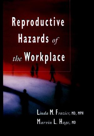 Reproductive Hazards of the Workplace (0471286982) cover image