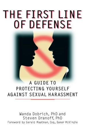 The First Line of Defense: A Guide to Protecting Yourself Against Sexual Harassment (0471353582) cover image