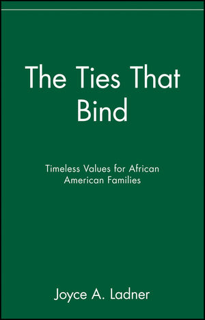 The Ties That Bind: Timeless Values for African American Families (0471399582) cover image