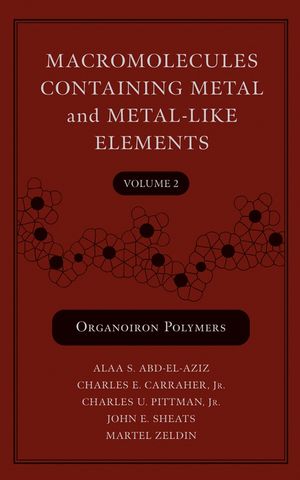 Macromolecules Containing Metal and Metal-Like Elements, Volume 2: Organoiron Polymers (0471450782) cover image