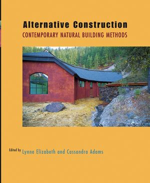 Alternative Construction: Contemporary Natural Building Methods (0471719382) cover image