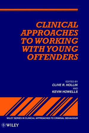 Clinical Approaches to Working with Young Offenders (0471953482) cover image