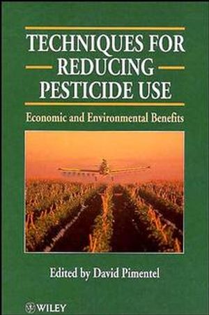 Techniques for Reducing Pesticide Use: Economic and Environmental Benefits (0471968382) cover image