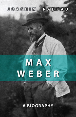 Max Weber: A Biography (0745641482) cover image