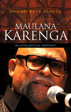 Maulana Karenga: An Intellectual Portrait  (0745648282) cover image