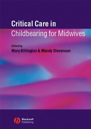 Critical Care in Childbearing for Midwives (1405116382) cover image