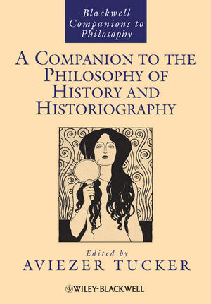 A Companion to the Philosophy of History and Historiography (1444337882) cover image