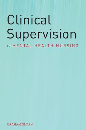 Clinical Supervision in Mental Health Nursing (0470019883) cover image