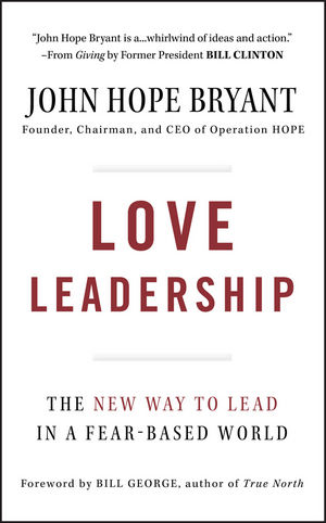 Love Leadership: The New Way to Lead in a Fear-Based World (0470428783) cover image