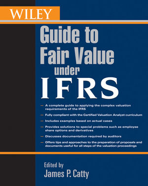 Wiley Guide to Fair Value Under IFRS: International Financial Reporting Standards (0470477083) cover image
