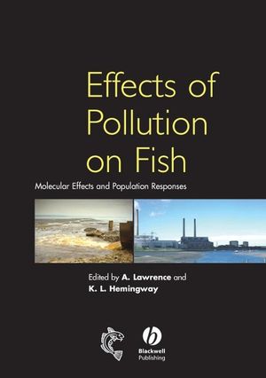 Effects of Pollution on Fish: Molecular Effects and Population Responses (0470999683) cover image