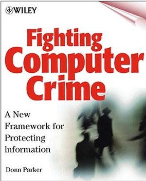 Fighting Computer Crime: A New Framework for Protecting Information (0471163783) cover image