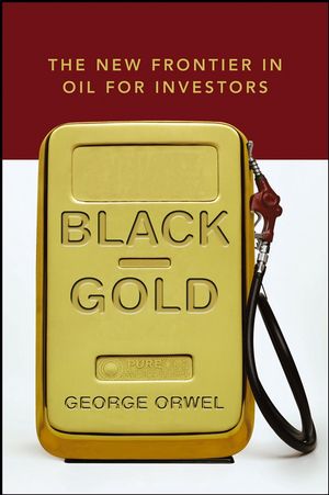 Black Gold: The New Frontier in Oil for Investors (0471792683) cover image
